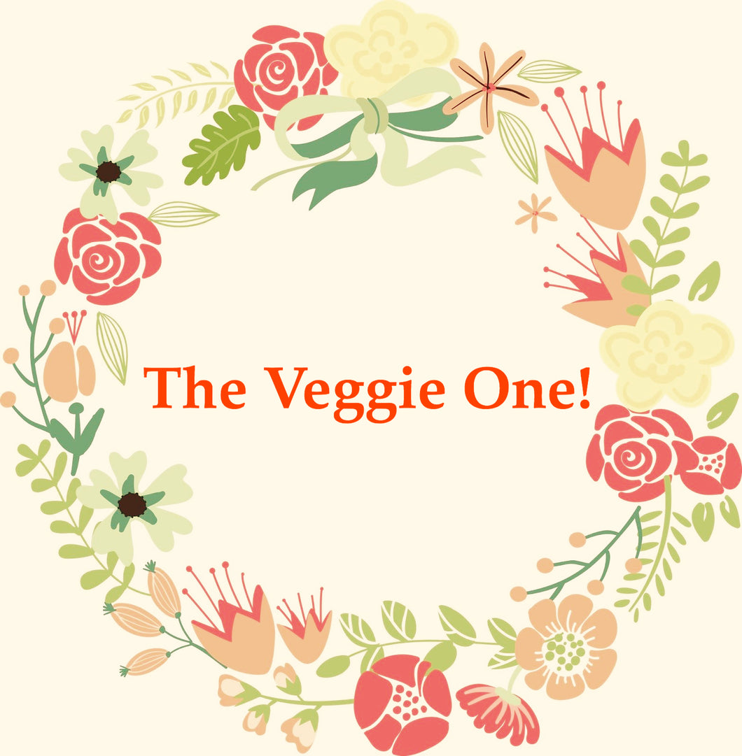 The small veggie one, just for you !