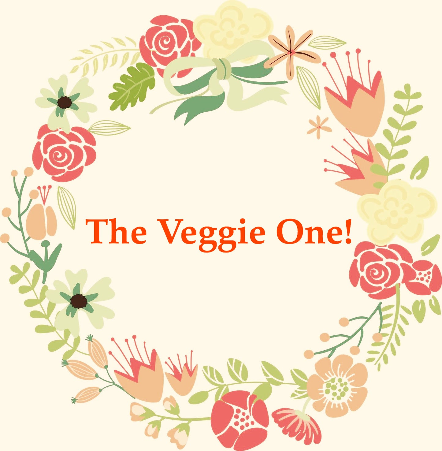 The Veggie One!